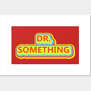 Dr. Something Graphic Band Tee Posters and Art